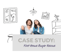 Case Study: First Home Buyer Rescue